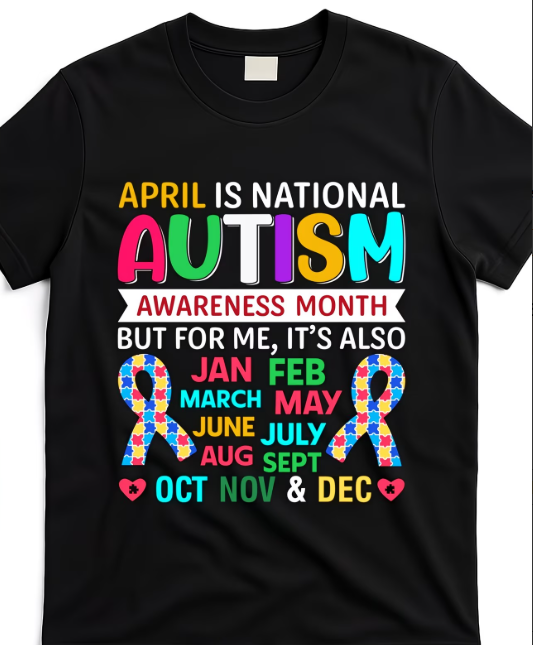April Is National Autism Awareness Month T-Shirt